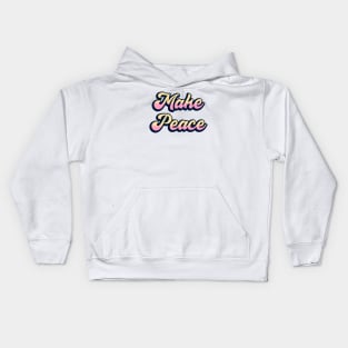 Make Peace Kids Hoodie